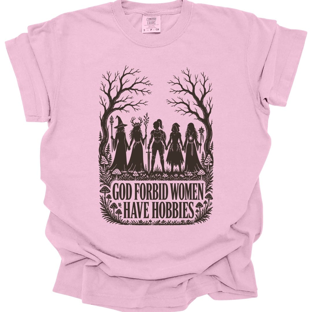 Women Have Hobbies T-Shirt