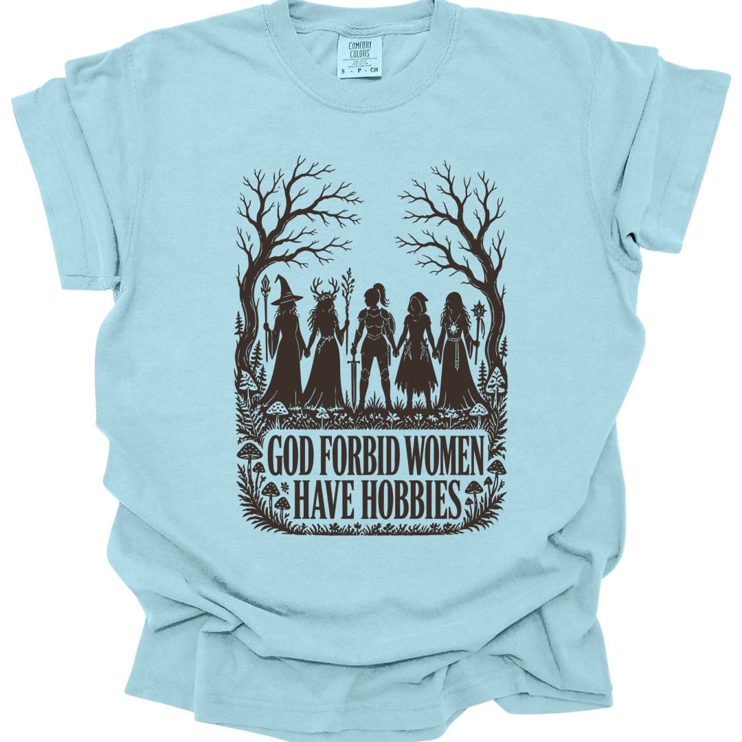 Women Have Hobbies T-Shirt