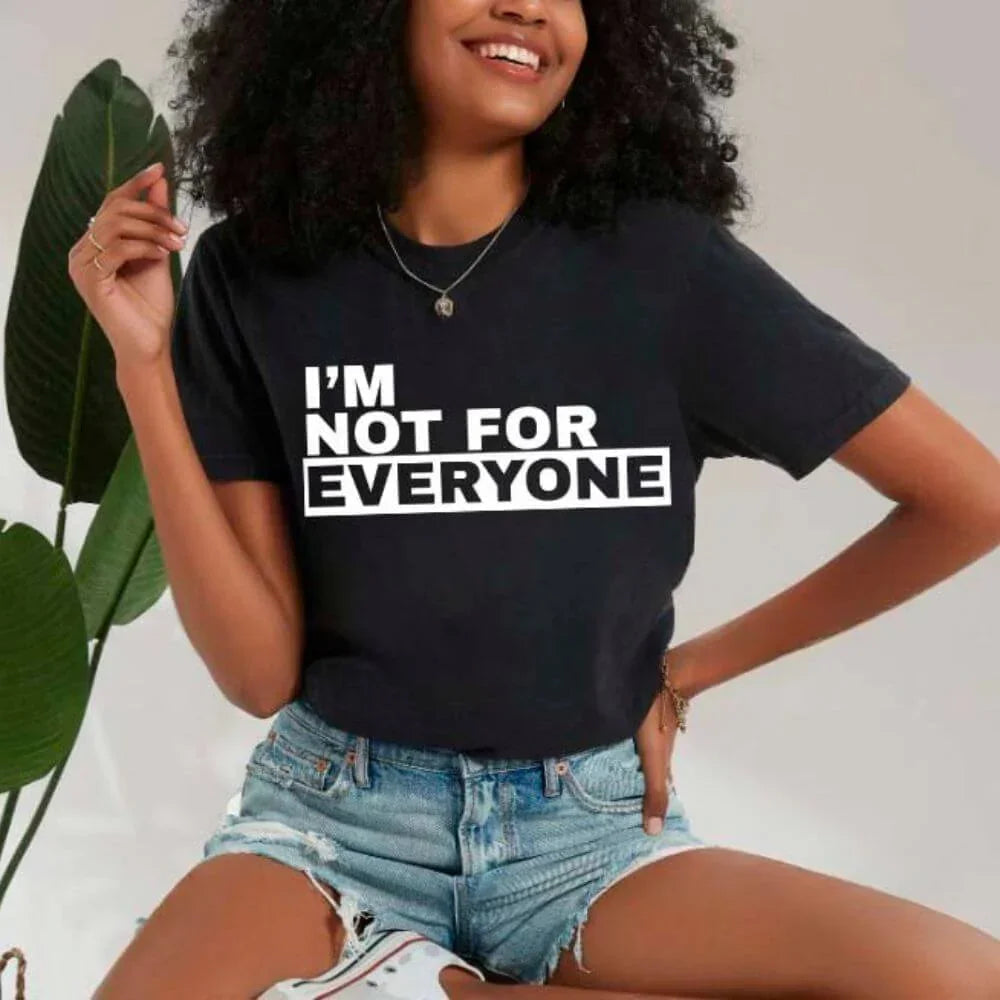 I'm Not For Everyone Tee